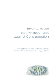Omslagafbeelding: The Christian Case against Contraception 9781608990108