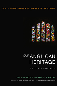 Imagen de portada: Our Anglican Heritage, Second Edition 2nd edition 9781608994892