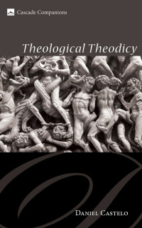 Cover image: Theological Theodicy 9781606086988