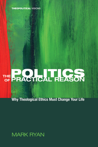 Omslagafbeelding: The Politics of Practical Reason 9781608994663