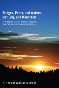 Cover image: Bridges, Paths, and Waters; Dirt, Sky, and Mountains 9781608995561
