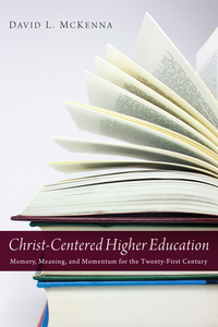 Titelbild: Christ-Centered Higher Education 9781620321874