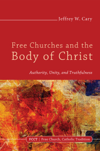 Cover image: Free Churches and the Body of Christ 9781610976374