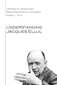 Imagen de portada: Understanding Jacques Ellul 9781610974318