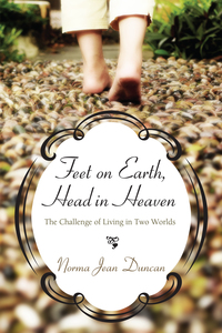Cover image: Feet on Earth, Head in Heaven 9781620325650