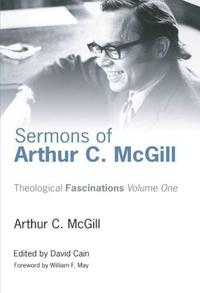 Titelbild: Sermons of Arthur C. McGill 9781597529174