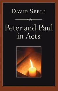 Omslagafbeelding: Peter and Paul in Acts: A Comparison of Their Ministries 9781597527842