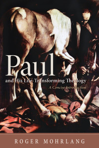 Omslagafbeelding: Paul and His Life-Transforming Theology 9781610978705