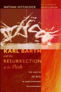 Cover image: Karl Barth and the Resurrection of the Flesh 9781610978026