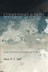 Imagen de portada: Confessing the Faith Yesterday and Today 9781620325940