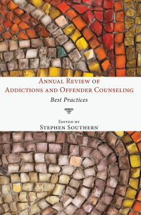 Cover image: Annual Review of Addictions and Offender Counseling 9781620329382