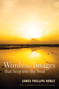 Titelbild: Words and Images that Seep into the Soul 9781620325544