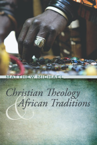 Imagen de portada: Christian Theology and African Traditions 9781610978125