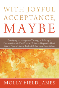 Cover image: With Joyful Acceptance, Maybe 9781620322802