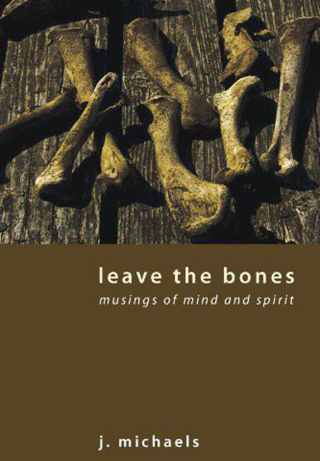 Titelbild: Leave the Bones 9781608997589