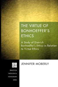 Titelbild: The Virtue of Bonhoeffer’s Ethics 9781610979450