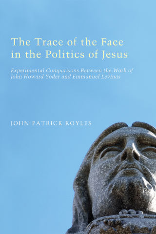 Omslagafbeelding: The Trace of the Face in the Politics of Jesus 9781610976220