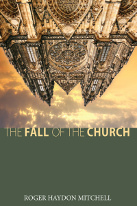 Titelbild: The Fall of the Church 9781620329283
