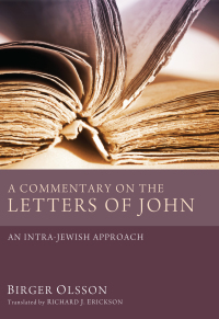صورة الغلاف: A Commentary on the Letters of John 9781608997749