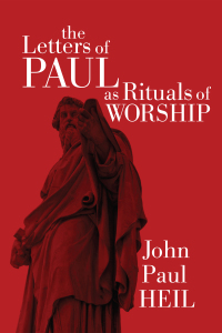 Omslagafbeelding: The Letters of Paul as Rituals of Worship 9781608998708