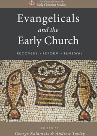 Omslagafbeelding: Evangelicals and the Early Church 9781610974592