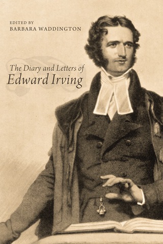 Cover image: The Diary and Letters of Edward Irving 9781620322703