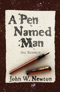 Omslagafbeelding: A Pen Named Man: Our Essence 9781620323786