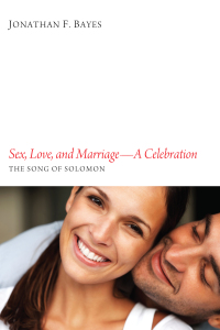 Cover image: Sex, Love, and Marriage—A Celebration 9781610976763
