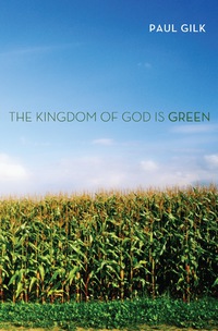 Omslagafbeelding: The Kingdom of God Is Green 9781610975377