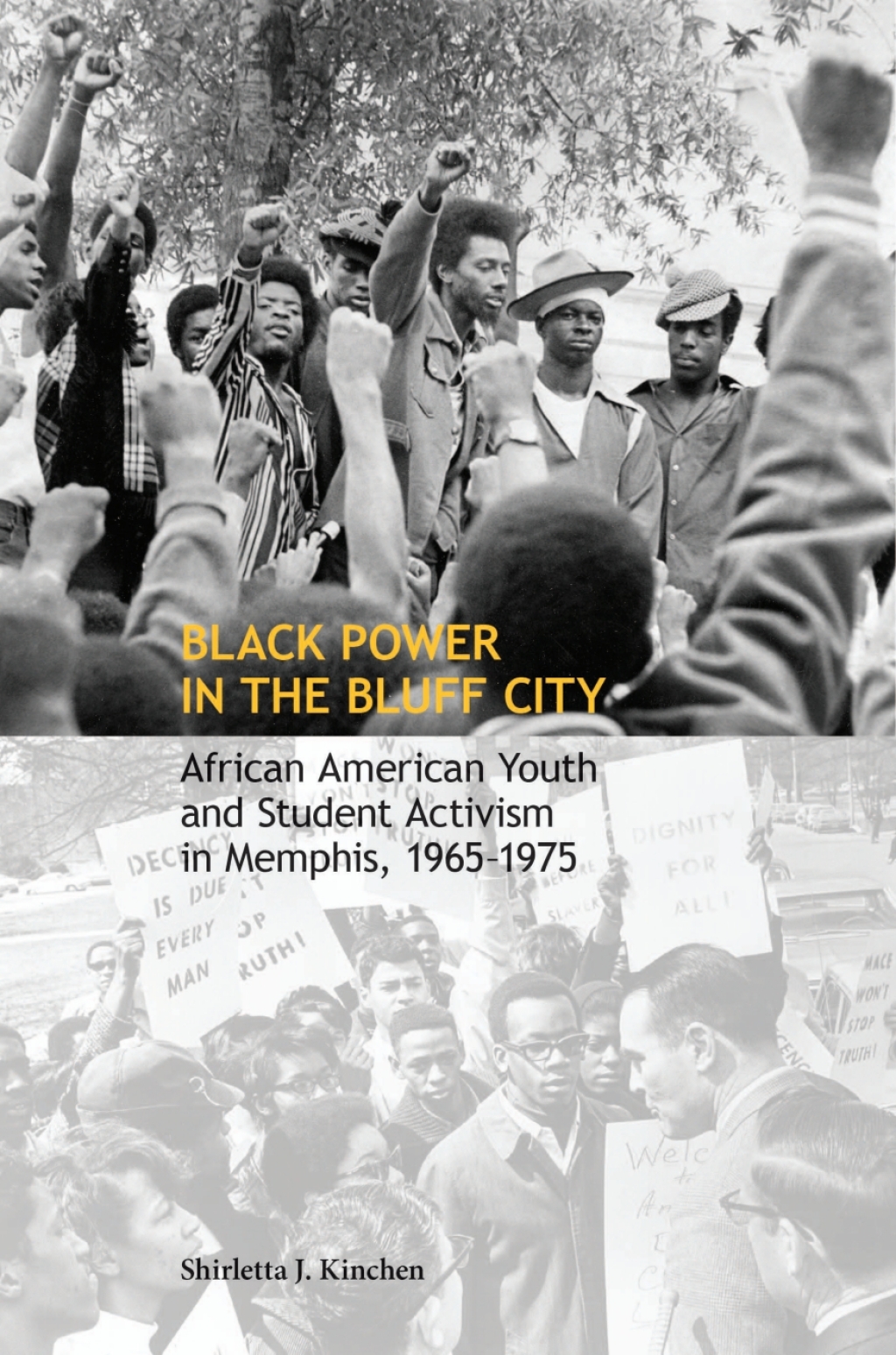 Black Power in the Bluff City African American Youth and Student Activism in Memphis, 1965–1975