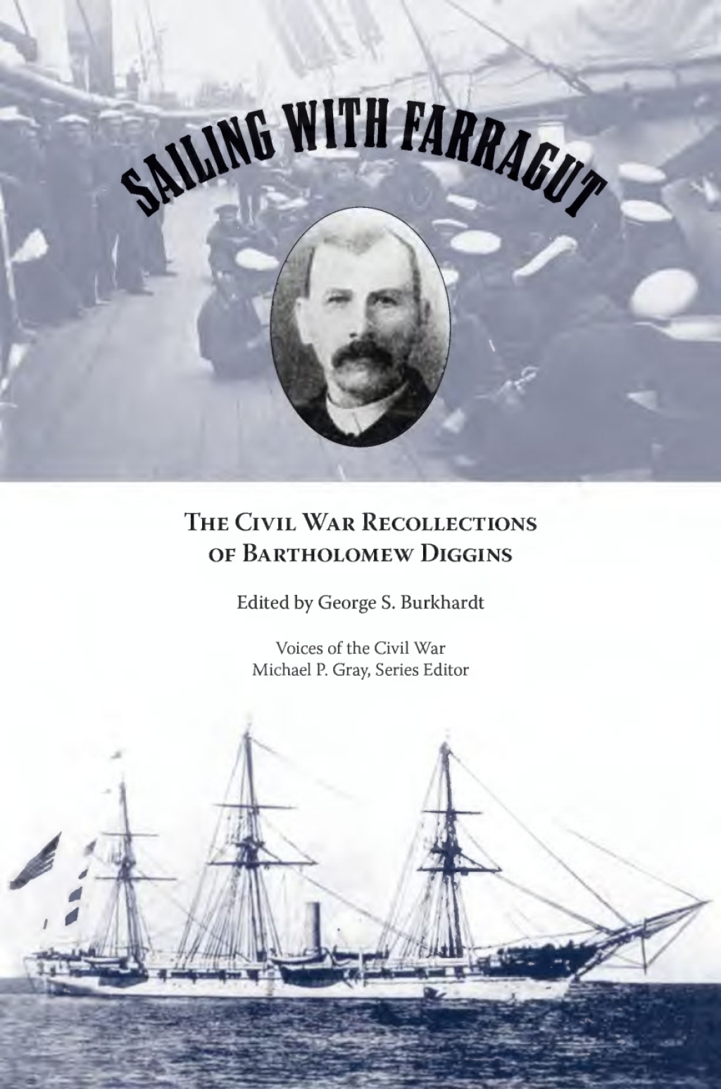 Sailing with Farragut The Civil War Recollections of Bartholomew Diggins 1st Edition