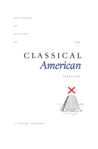 Cover image: Philosophy of Religion in the Classical American Tradition 9781621902102