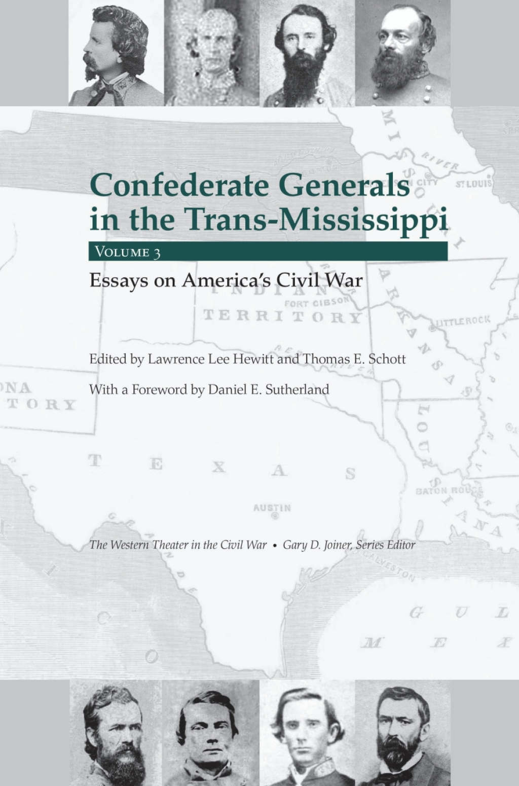 Confederate Generals in the Trans-Mississippi, Vol 3 Essays on America’s Civil War