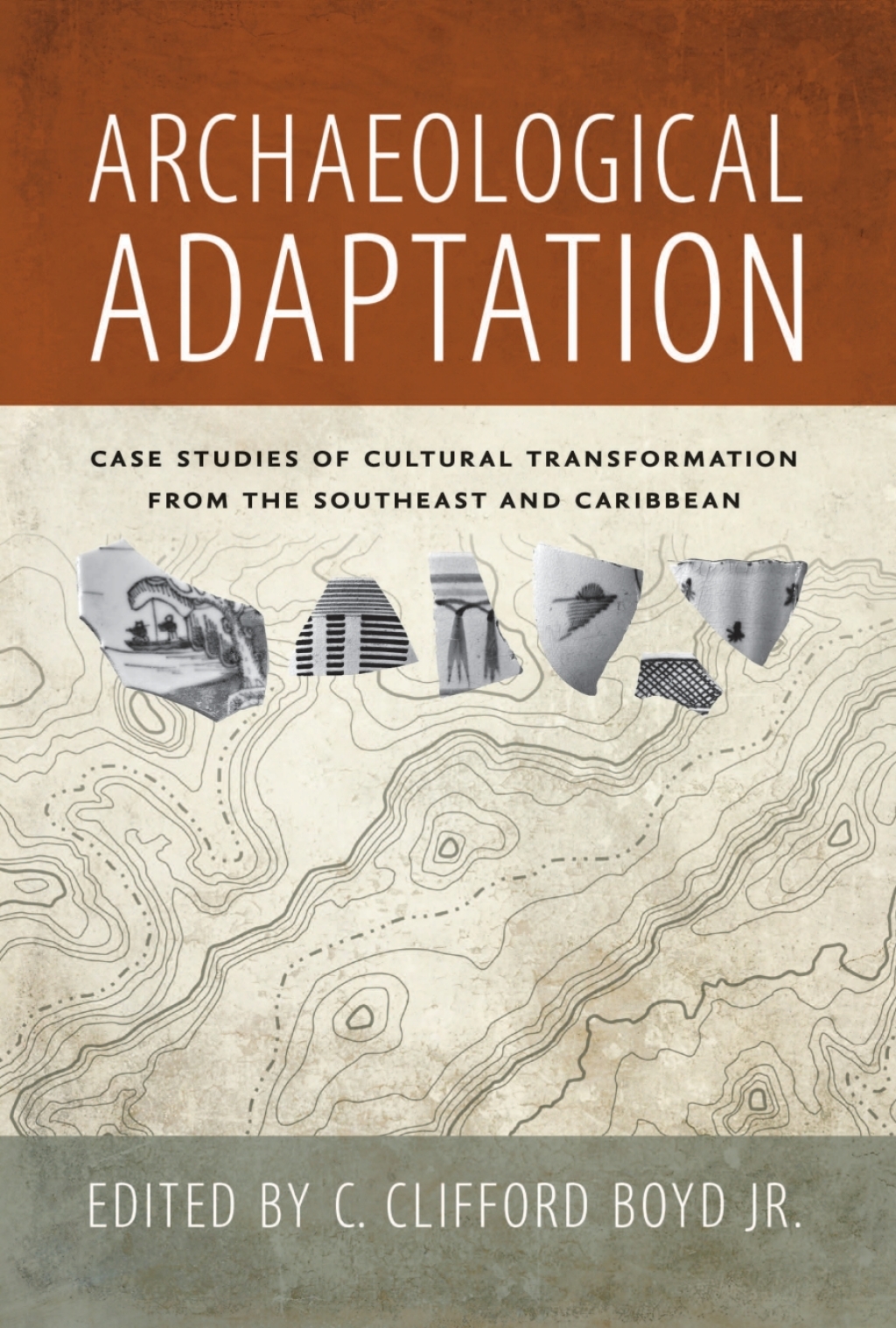 Archaeological Adaptation Case Studies of Cultural Transformation from the Southeast and Caribbean
