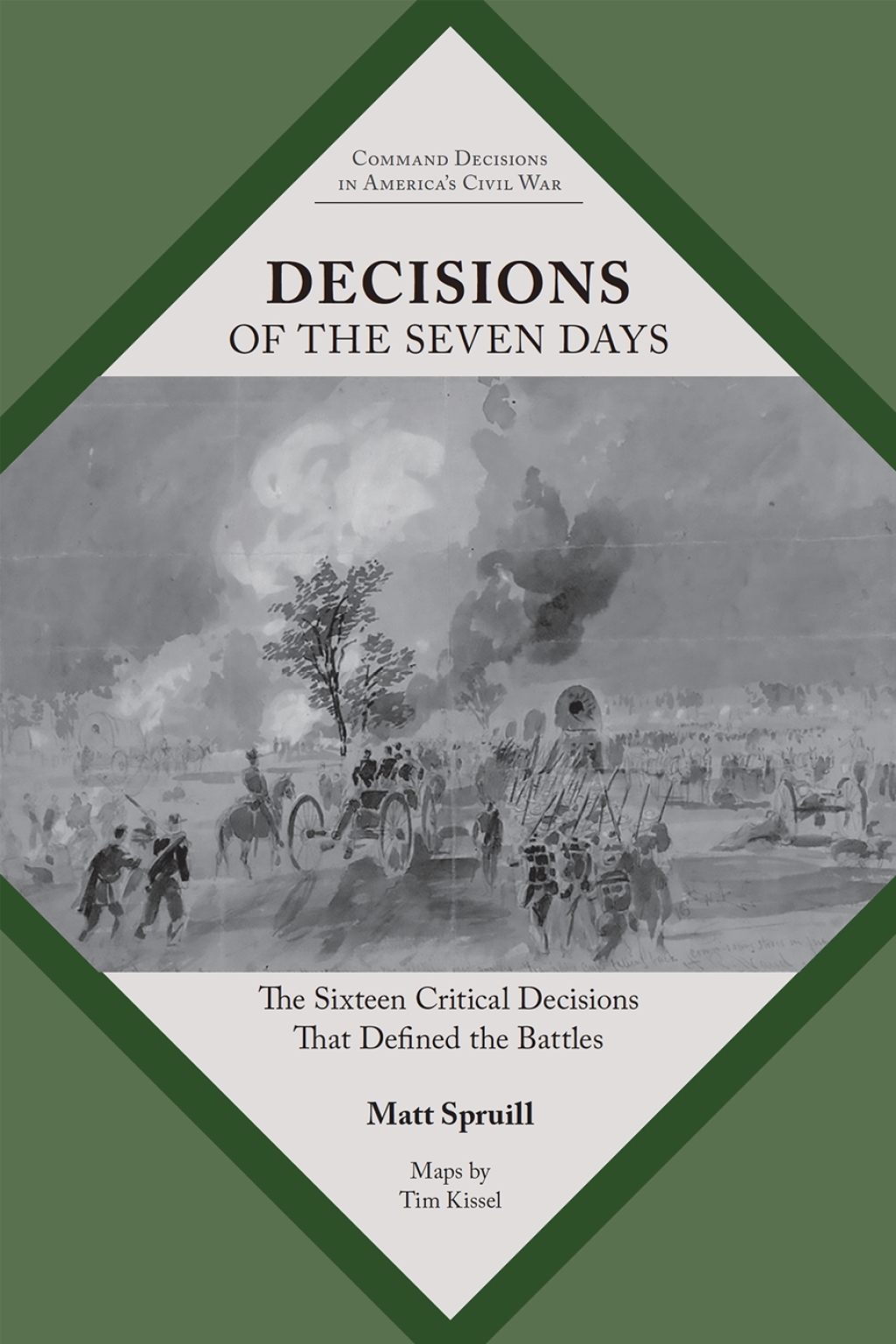 Decisions of the Seven Days The Sixteen Critical Decisions That Defined the Battles