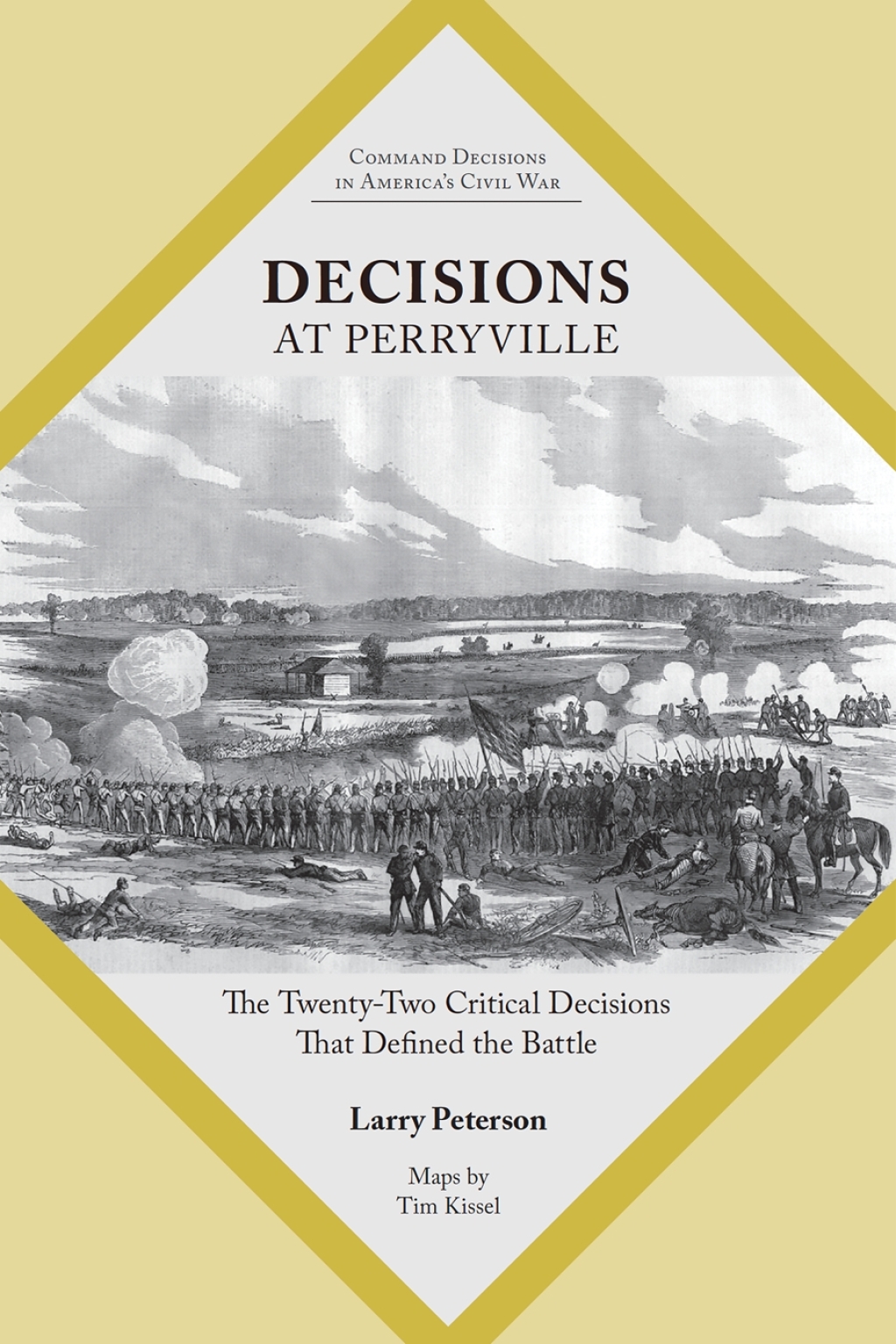 Decisions at Perryville The Twenty-Two Critical Decisions That Defined the Battle