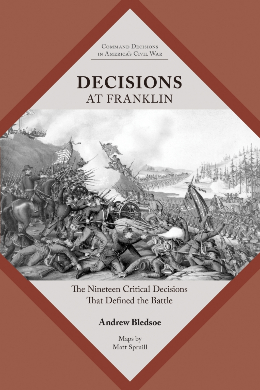 Decisions at Franklin The Nineteen Critical Decisions That Defined the Battle