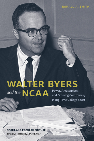 Cover image: Walter Byers and the NCAA 9781621909491