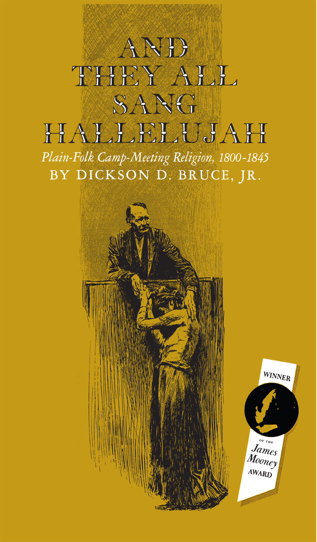 And They All Sang Hallelujah Plain-Folk Camp-Meeting Religion, 1800-1845