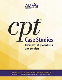Cover image: CPT Case Studies: Examples of Procedures and Services 9781622020287