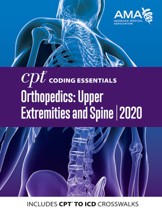 Cover image: CPT Coding Essentials for Orthopedics: Upper Extremities and Spine 2020 9781622029099