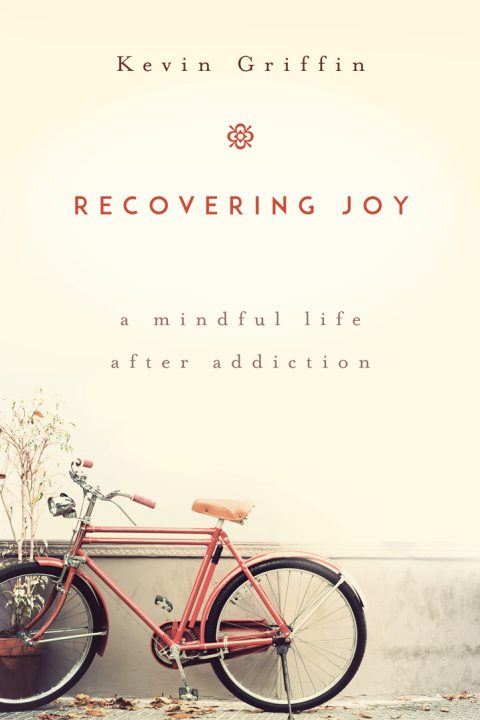 Recovering Joy : A Mindful Life After Addiction - FULL INSTANT DOWNLOAD | PDF DOCX EPUB