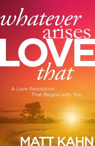 Cover image: Whatever Arises, Love That 9781622035304