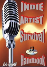 表紙画像: Indie Artist Survival Handbook
