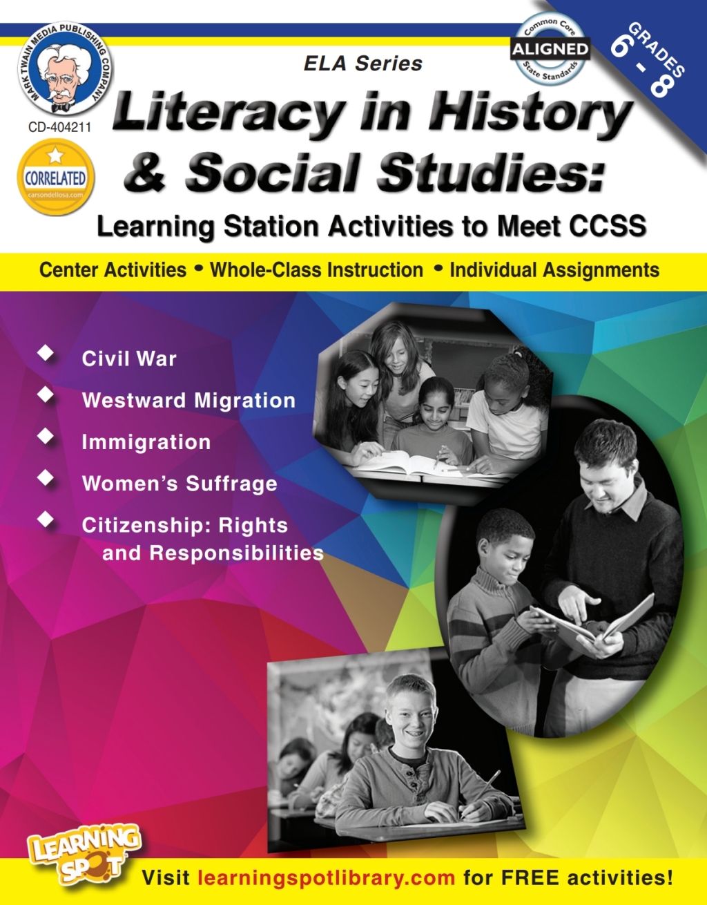 Literacy in History and Social Studies, Grades 6 – 8 Learning Station Activities to Meet CCSS
