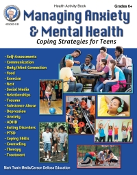 表紙画像: Managing Anxiety & Mental Health, Grades 6 - 12 9781622238835