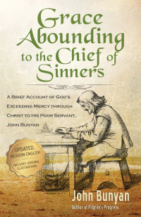 Cover image: Grace Abounding to the Chief of Sinners 1st edition 9781622453504