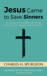 Imagen de portada: Jesus Came to Save Sinners 1st edition 9781622454518