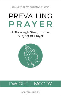 Omslagafbeelding: Prevailing Prayer 1st edition 9781622455676