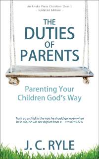 Cover image: The Duties of Parents 1st edition 9781622456000